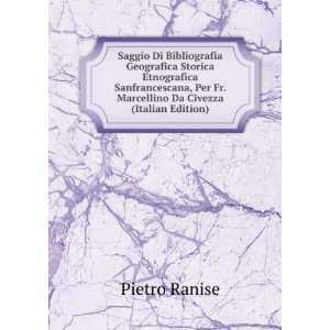   Per Fr. Marcellino Da Civezza (Italian Edition) Pietro Ranise Books