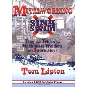   for Machinists, Welders and Fabricators [Paperback] Tom Lipton Books