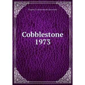  Cobblestone. 1973 Virginia Commonwealth University Books