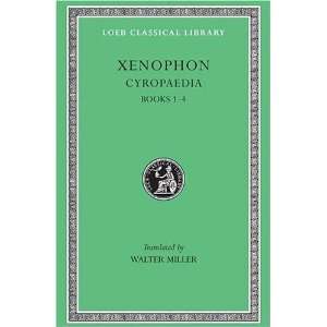  Xenophon, V, Cyropaedia Books 1 4 (Loeb Classical Library 