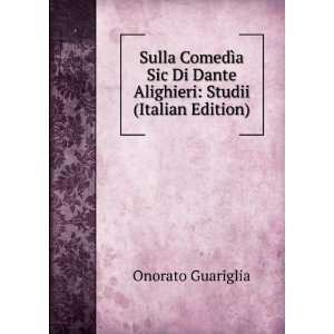  Sulla ComedÃ¬a Sic Di Dante Alighieri Studii (Italian 