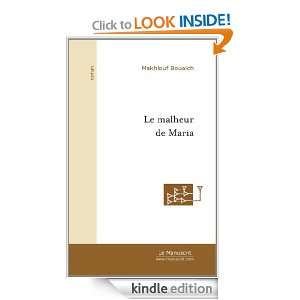 Le Malheur de Maria (French Edition) Makhlouf Bouaich  