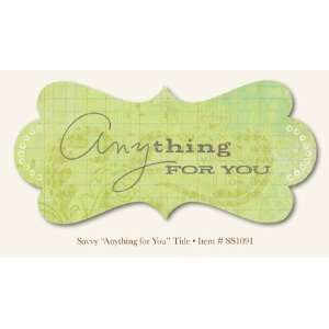  So Sophie Savvy Die Cut Cardstock Title Anything For You 