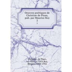  Oeuvres poÃ©tiques de Christine de Pisan, pub. par 