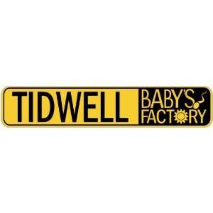   TIDWELL BABY FACTORY  STREET SIGN
