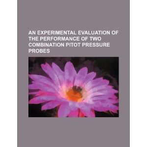 An experimental evaluation of the performance of two combination pitot 