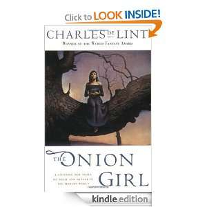 The Onion Girl Charles de Lint  Kindle Store