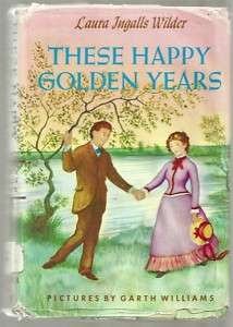 These Happy Golden Years HCDJ Laura Ingalls Wilder  