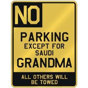   PARKING EXCEPT FOR SAUDI GRANDMA  PARKING SIGN COUNTRY SAUDI ARABIA