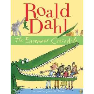 The Enormous Crocodile[ THE ENORMOUS CROCODILE ] by Dahl, Roald 