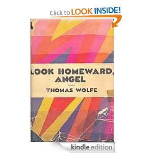Look Homeward, Angel A Story of the Buried Life Thomas Wolfe  