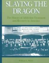   the Dragon The History of Addiction Treatment and Recovery in America