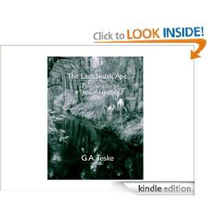   of Freedom (The Last Skunk Ape) G.A. Teske  Kindle Store