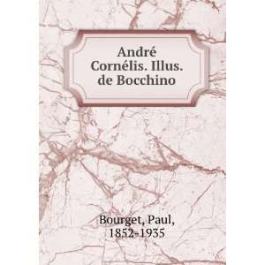   © CornÃ©lis. Illus. de Bocchino Paul, 1852 1935 Bourget Books
