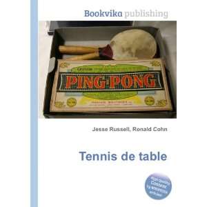  Tennis de table Ronald Cohn Jesse Russell Books