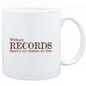  Mug White  Without Records theres no reason to live 