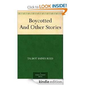 Boycotted And Other Stories Talbot Baines Reed  Kindle 