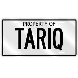  NEW  PROPERTY OF TARIQ  LICENSE PLATE SIGN NAME
