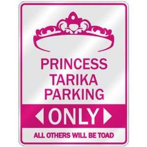   PRINCESS TARIKA PARKING ONLY  PARKING SIGN