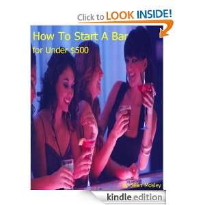 How To Open A Bar With No Money Sean Mosley  Kindle Store