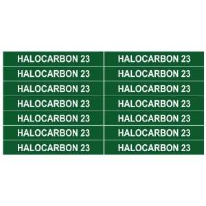  HALOCARBON 23 ____Gas Pipe Tubing Labels 