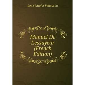   Manuel De Lessayeur (French Edition) Louis Nicolas Vauquelin Books