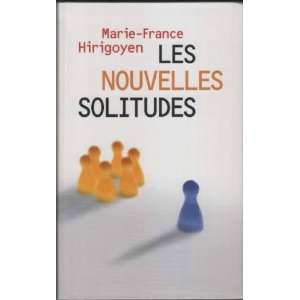   Les nouvelles solitudes (9782286039714) Marie France Hirigoyen Books