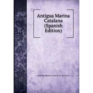  Antigua Marina Catalana (Spanish Edition) Academia Buenas 