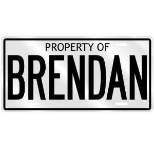    NEW  PROPERTY OF BRENDAN  LICENSE PLATE SIGN NAME