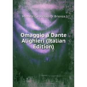   Alighieri (Italian Edition) Michele Caracciolo Di Brienza Books