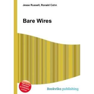 Bare Wires Ronald Cohn Jesse Russell Books