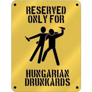   Reserved Only For Hungarian Drunkards  Hungary Parking Sign Country