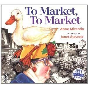  To Market, To Market [Paperback] Anne Miranda Books