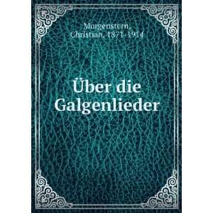  Ã?ber die Galgenlieder Christian, 1871 1914 Morgenstern Books