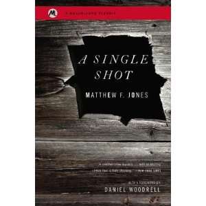   ] Matthew F.(Author) ; Woodrell, Daniel(Foreword by) Jones Books