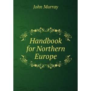 Handbook for Northern Europe John Murray Books