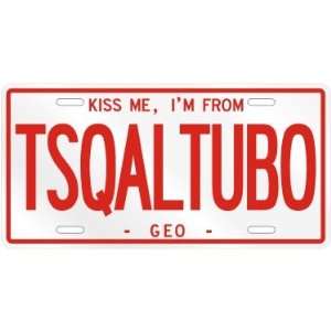  NEW  KISS ME , I AM FROM TSQALTUBO  GEORGIA LICENSE 