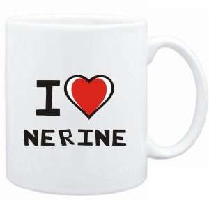  Mug White I love Nerine  Female Names