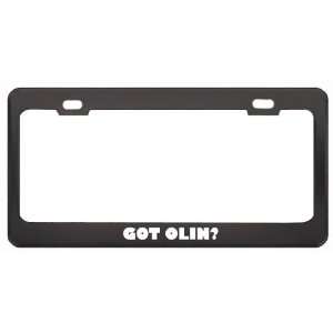  Got Olin? Boy Name Black Metal License Plate Frame Holder 
