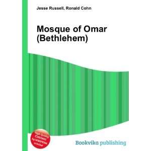    Mosque of Omar (Bethlehem) Ronald Cohn Jesse Russell Books