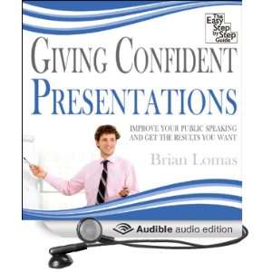 Giving Confident Presentations Improve Your Public Speaking and Get 