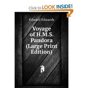   Voyage of H.M.S. Pandora (Large Print Edition) Edward Edwards Books