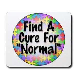  Cure Normal Autism Mousepad by 