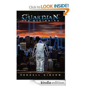 Guardian The Beginning Pernell Gibson  Kindle Store