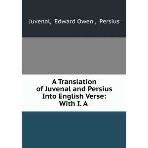   Into English Verse With I. A . Edward Owen , Persius Juvenal Books