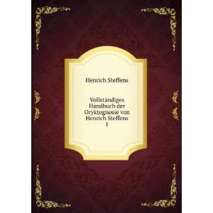   der Oryktognosie von Henrich Steffens. 1 Henrich Steffens Books