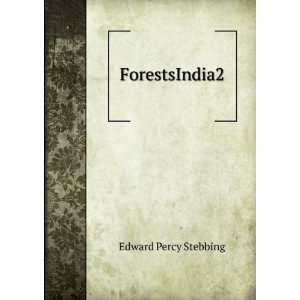  ForestsIndia2 Edward Percy Stebbing Books