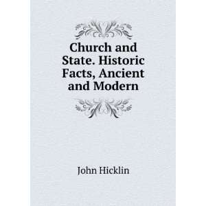  Church and State. Historic Facts, Ancient and Modern John 