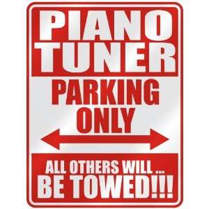 PIANO TUNER PARKING ONLY  PARKING SIGN OCCUPATIONS