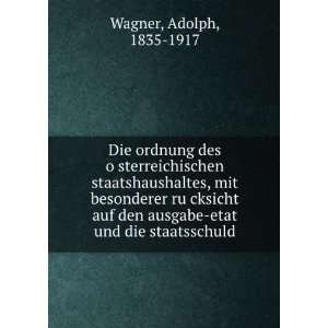   den ausgabe etat und die staatsschuld Adolph, 1835 1917 Wagner Books